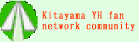 Kitayama YH fan network community!